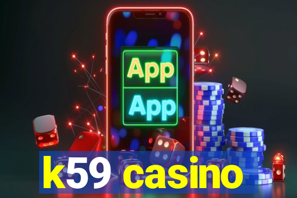 k59 casino